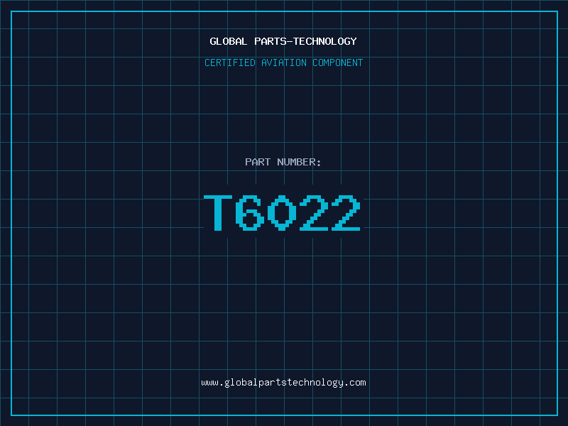 Aviation Part T6022