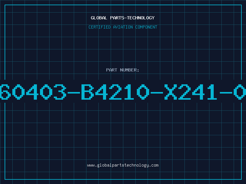 Aviation Part T60403-B4210-X241-06