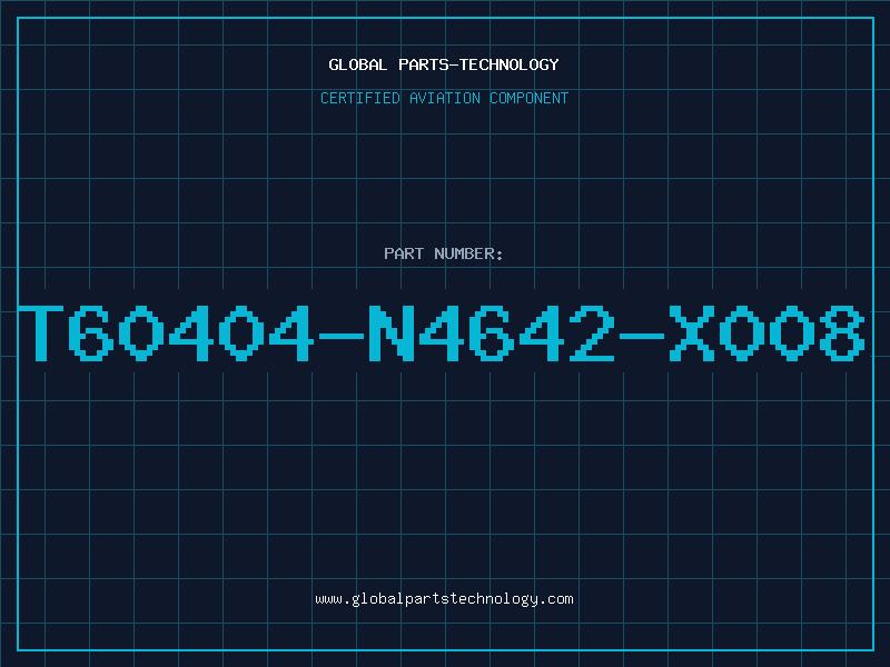 Aviation Part T60404-N4642-X008