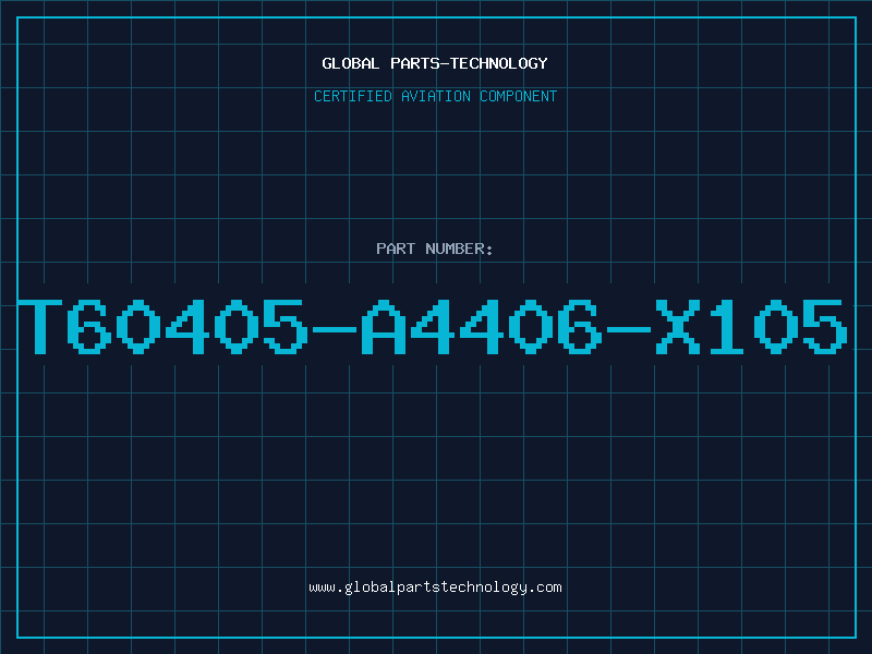 Aviation Part T60405-A4406-X105