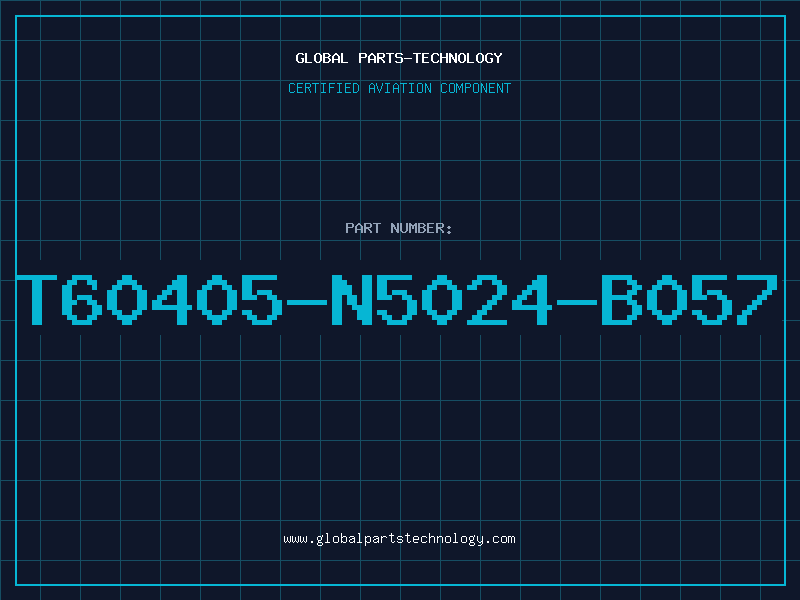 Aviation Part T60405-N5024-B057