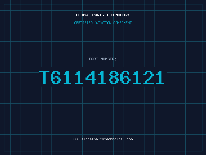 Aviation Part T6114186121