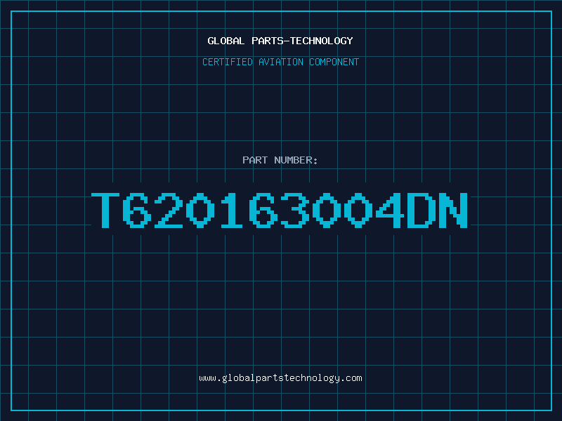 Aviation Part T620163004DN
