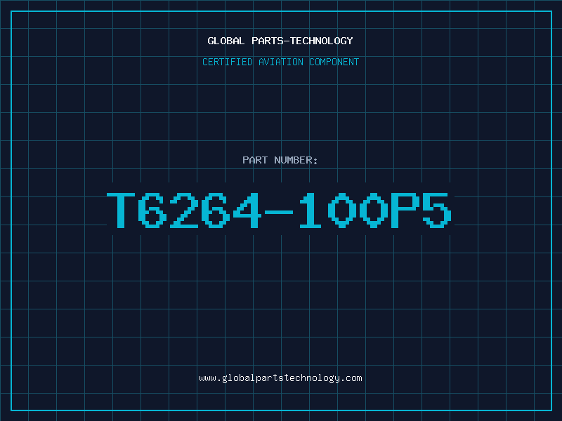 Aviation Part T6264-100P5