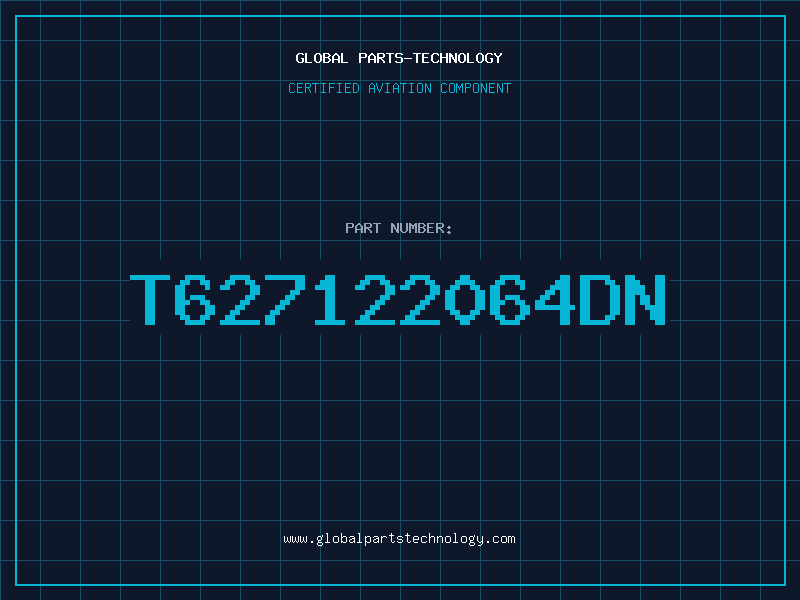 Aviation Part T627122064DN