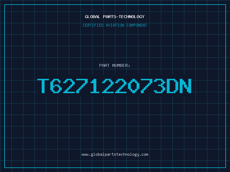 Aviation Part T627122073DN
