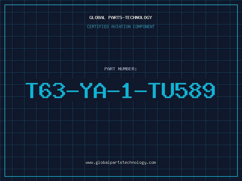 Aviation Part T63-YA-1-TU589