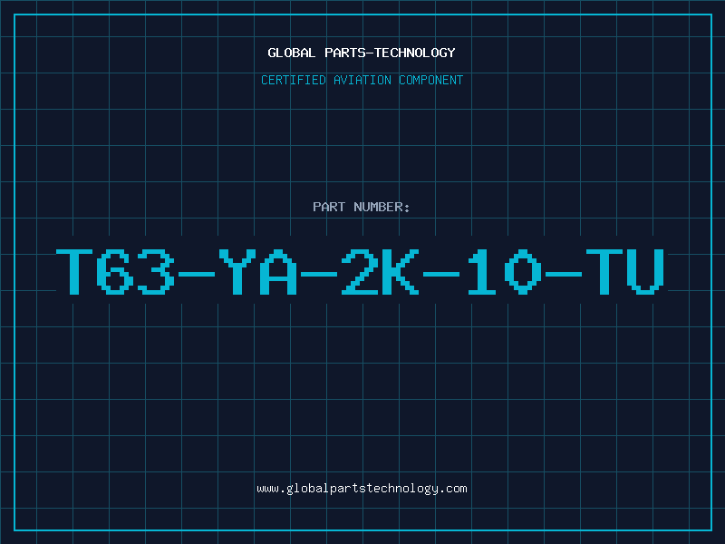 Aviation Part T63-YA-2K-10-TU