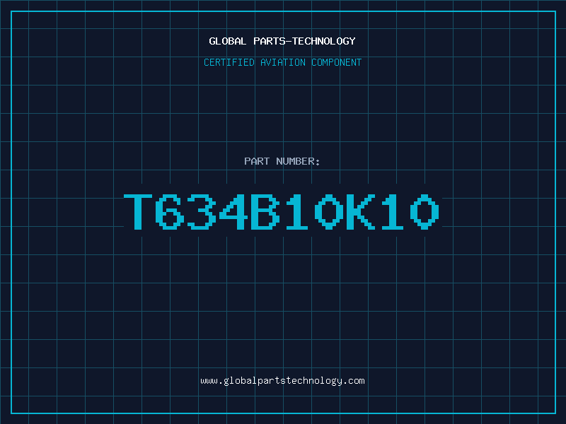 Aviation Part T634B10K10