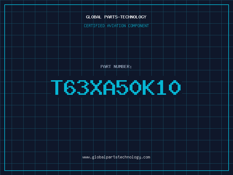 Aviation Part T63XA50K10