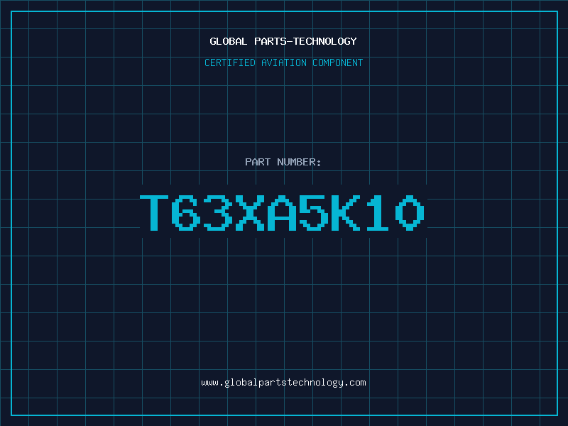 Aviation Part T63XA5K10