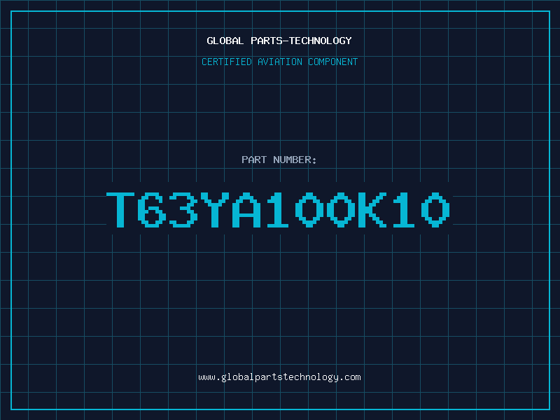 Aviation Part T63YA100K10