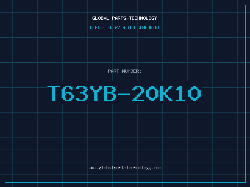Aviation Part T63YB-20K10
