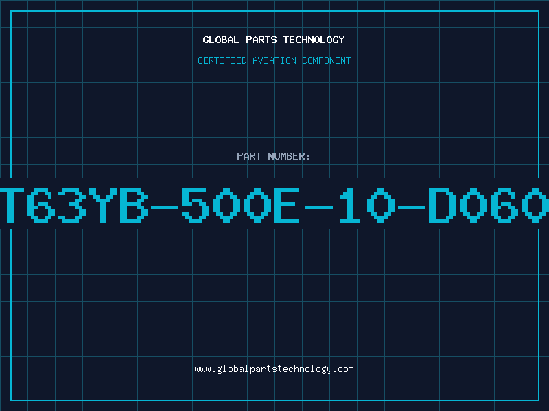 Aviation Part T63YB-500E-10-D060