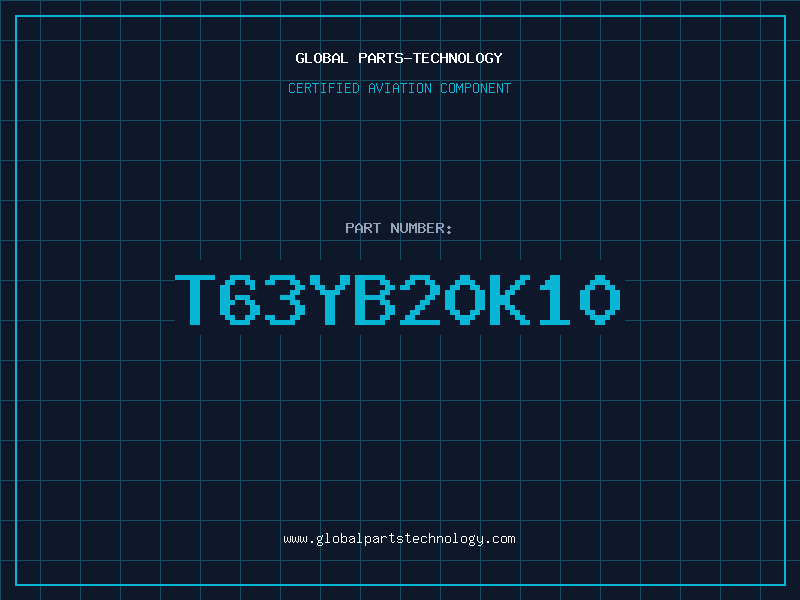 Aviation Part T63YB20K10