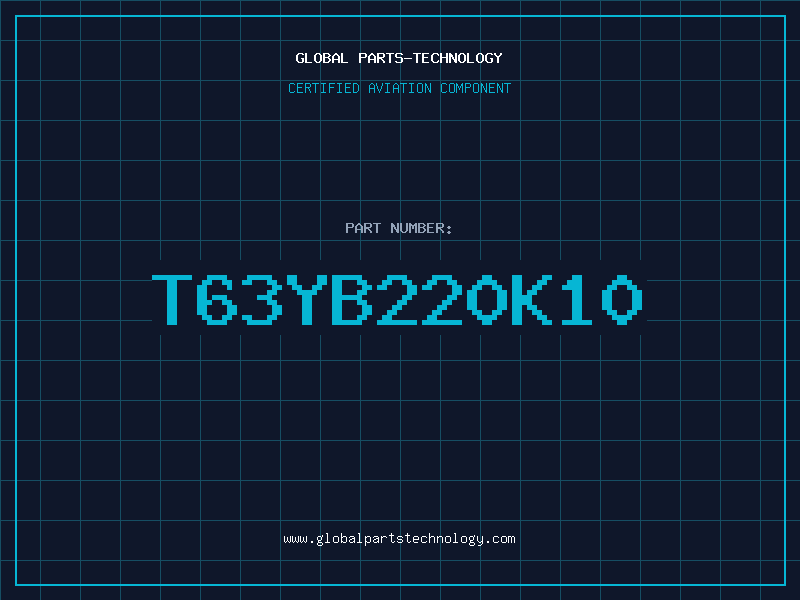 Aviation Part T63YB220K10