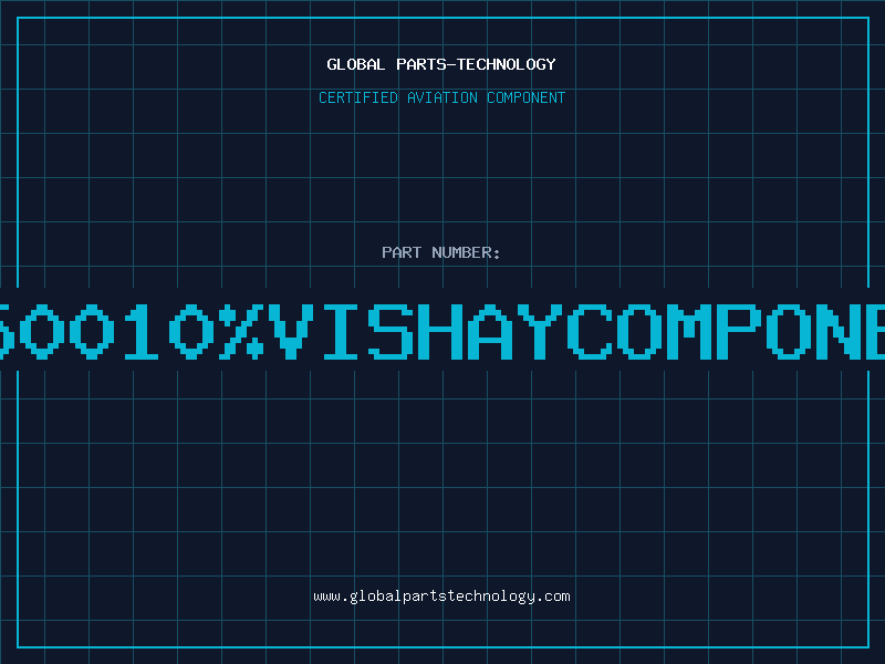 Aviation Part T63YB50010%VISHAYCOMPONENTSUP