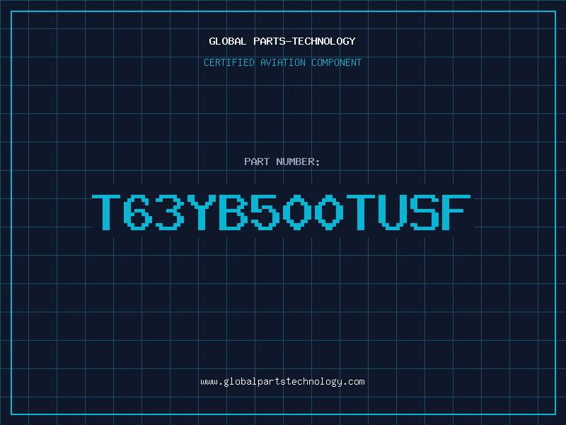 Aviation Part T63YB500TUSF