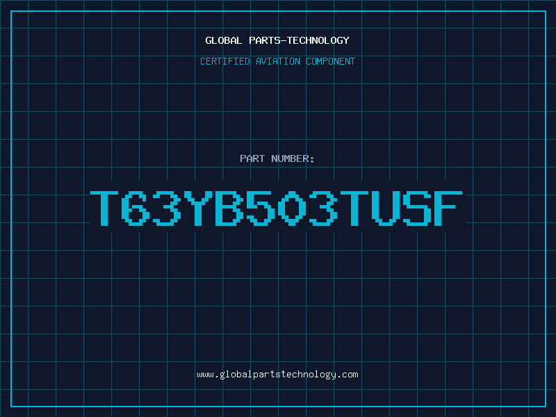 Aviation Part T63YB503TUSF