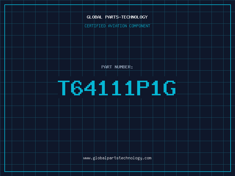 Aviation Part T64111P1G