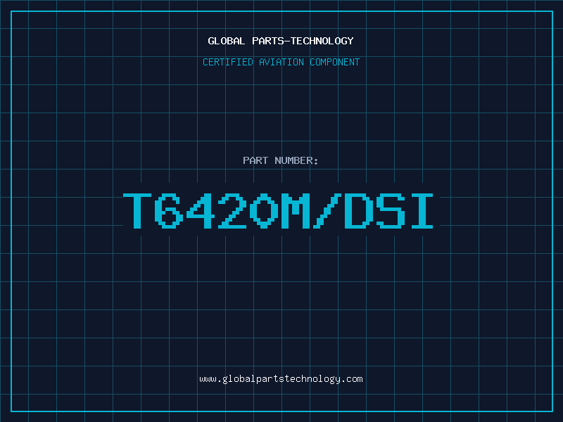 Aviation Part T6420M/DSI