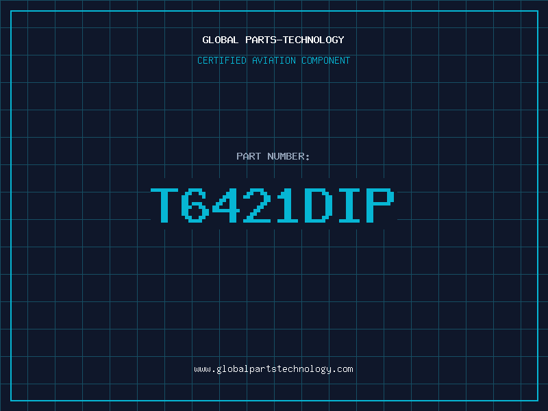 Aviation Part T6421DIP
