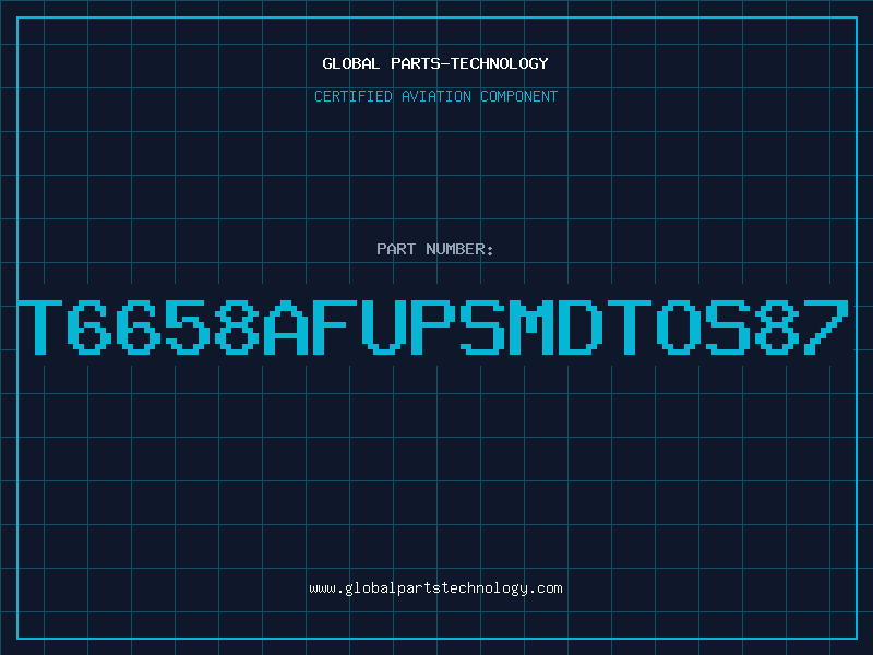 Aviation Part T6658AFUPSMDTOS87