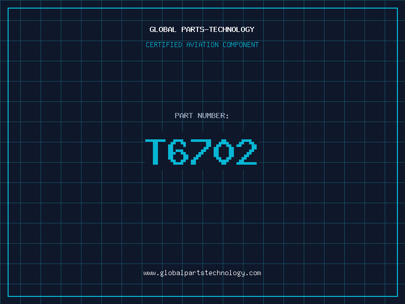 Aviation Part T6702