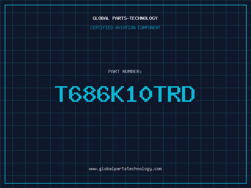 Aviation Part T686K10TRD