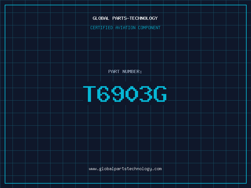 Aviation Part T6903G