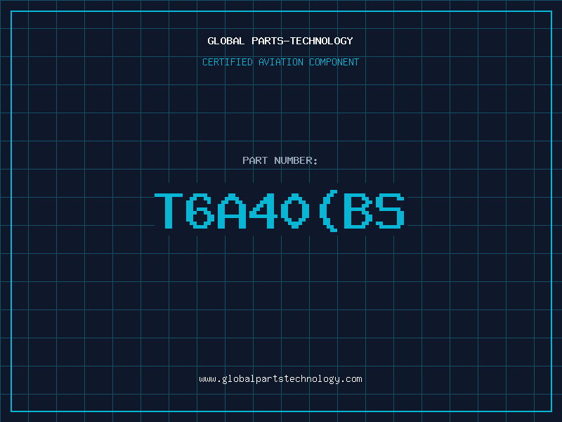 Aviation Part T6A40(BS