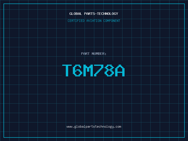 Aviation Part T6M78A