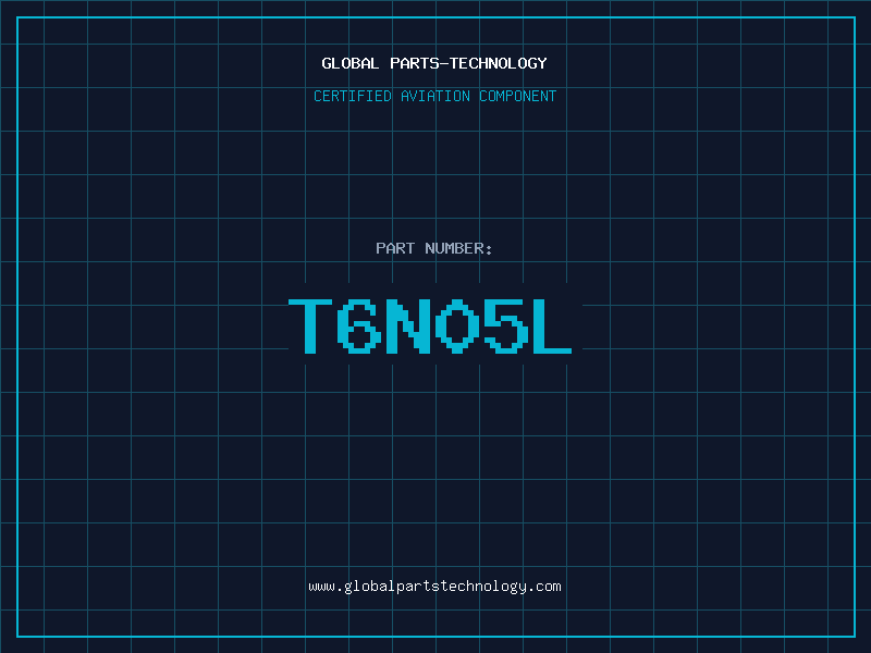 Aviation Part T6N05L