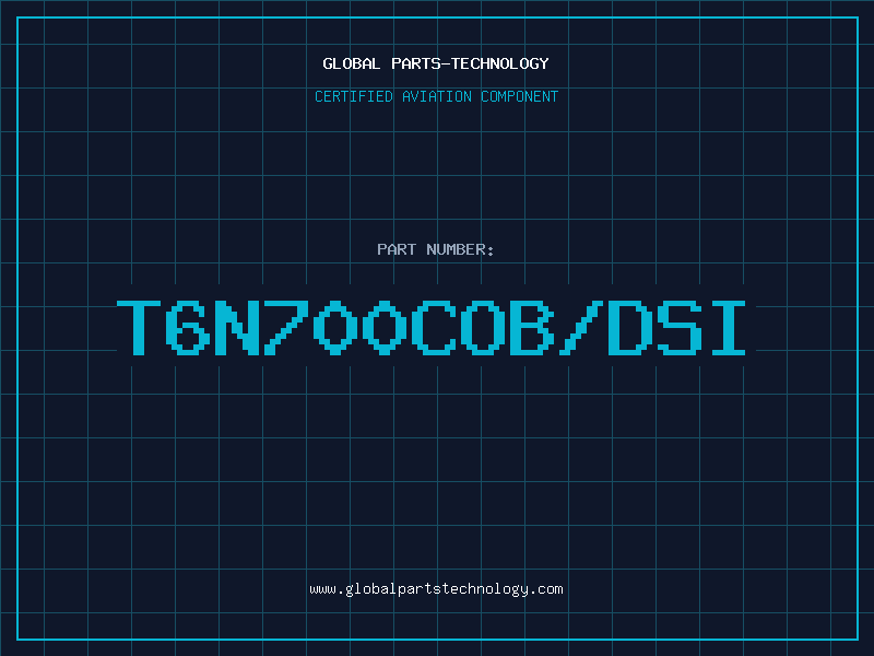 Aviation Part T6N700COB/DSI
