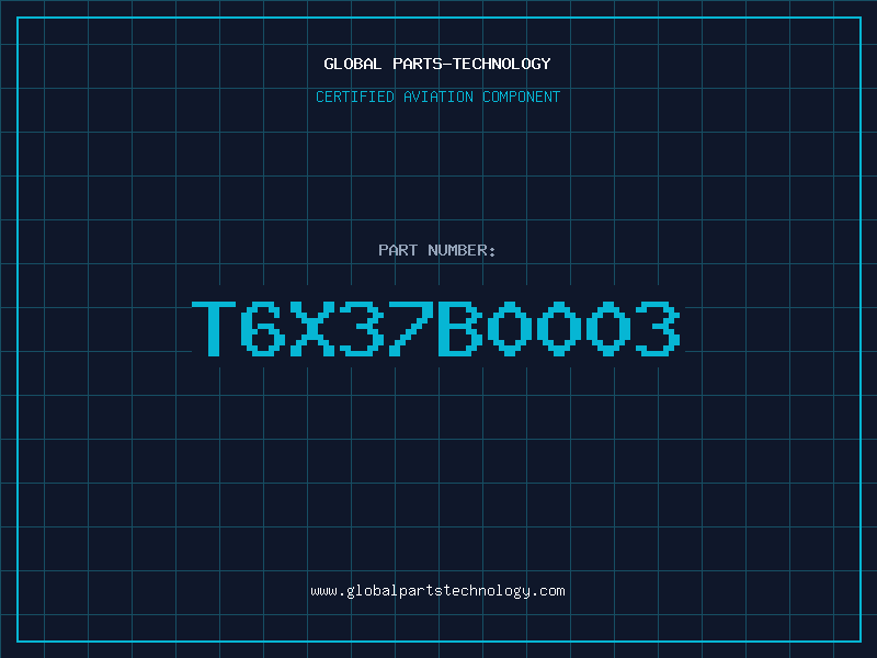 Aviation Part T6X37B0003