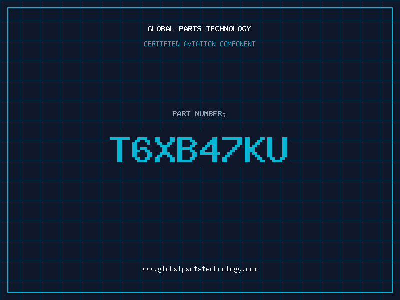 Aviation Part T6XB47KU