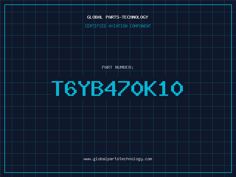 Aviation Part T6YB470K10