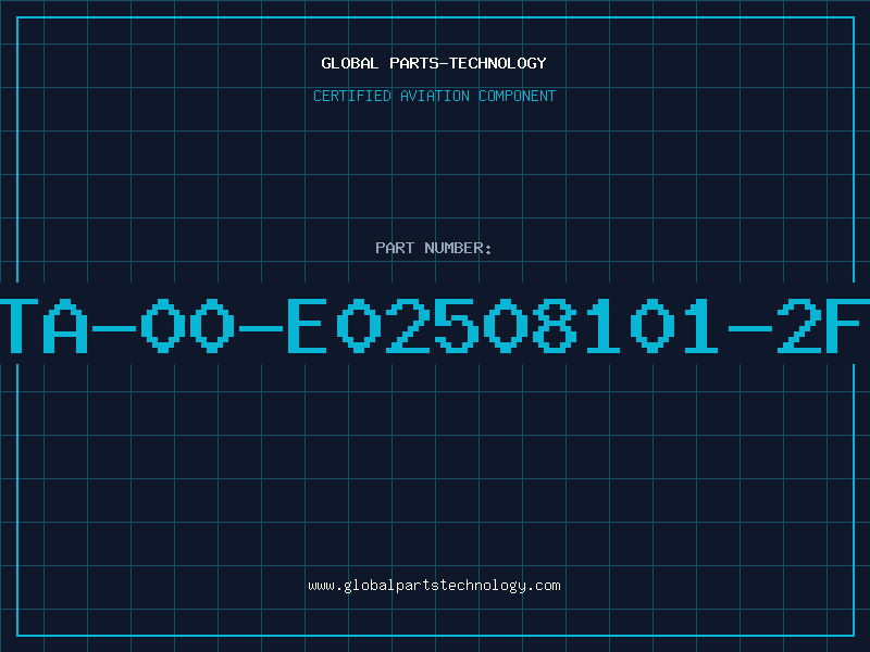 Aviation Part TA-00-E02508101-2F
