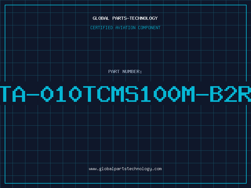 Aviation Part TA-010TCMS100M-B2R