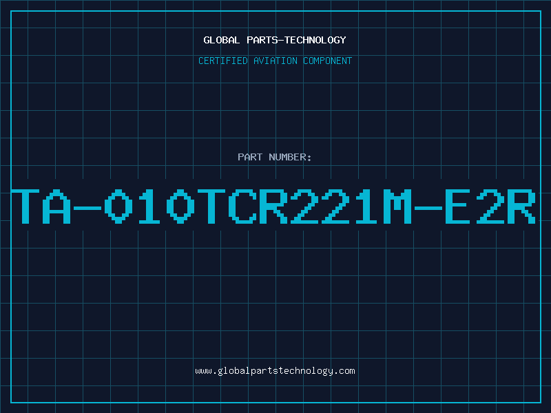 Aviation Part TA-010TCR221M-E2R