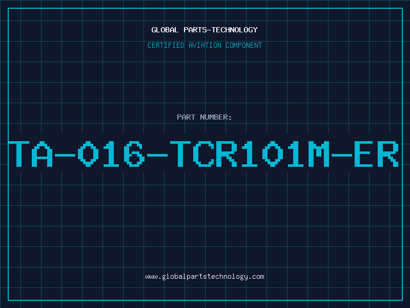 Aviation Part TA-016-TCR101M-ER