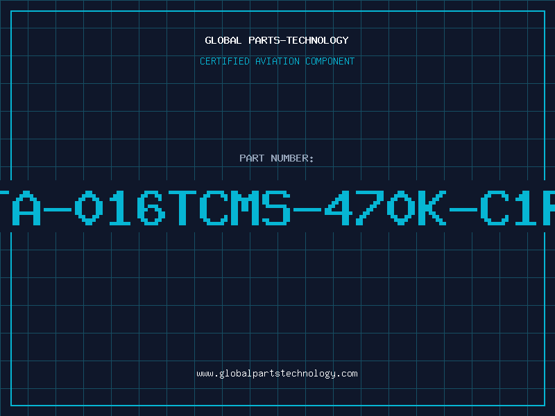 Aviation Part TA-016TCMS-470K-C1R