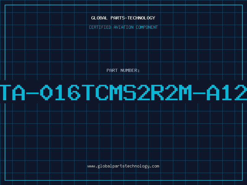 Aviation Part TA-016TCMS2R2M-A12