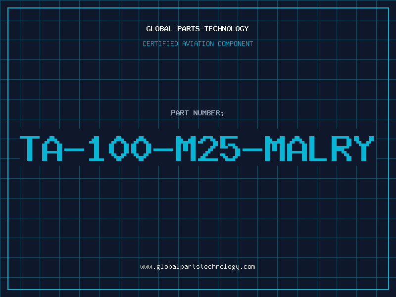 Aviation Part TA-100-M25-MALRY