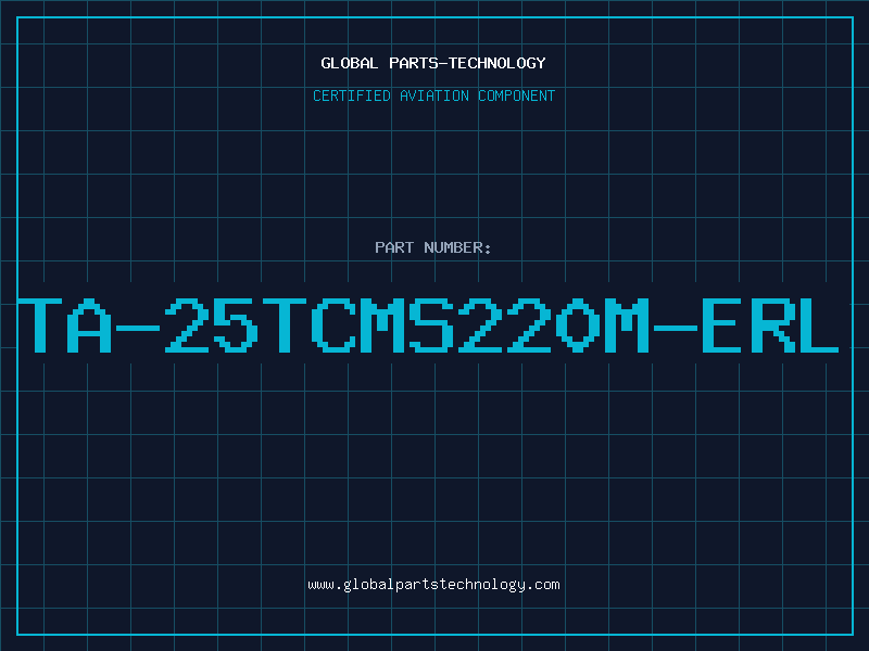 Aviation Part TA-25TCMS220M-ERL
