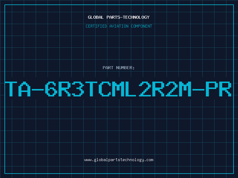 Aviation Part TA-6R3TCML2R2M-PR