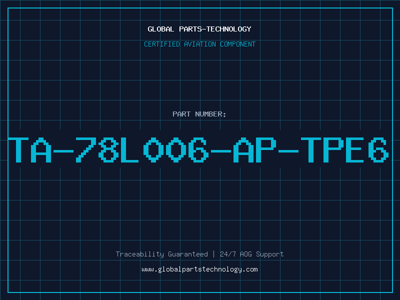 Aviation Part TA-78L006-AP-TPE6