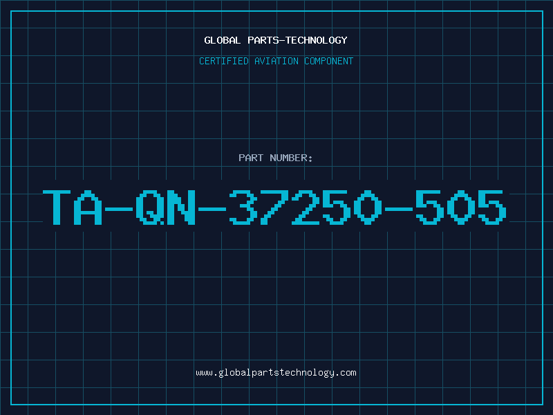 Aviation Part TA-QN-37250-505