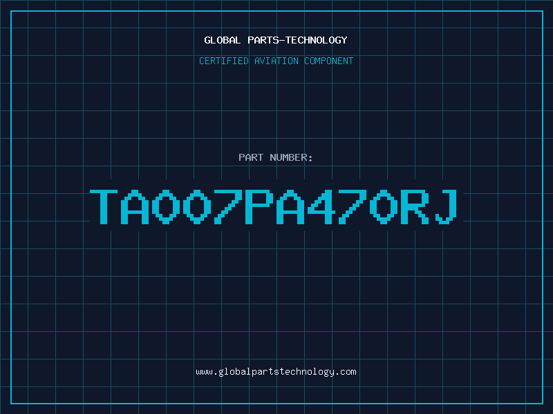 Aviation Part TA007PA470RJ