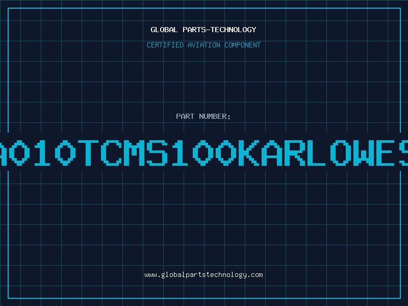 Aviation Part TA010TCMS100KARLOWESR